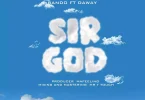 AUDIO Bando Ft Daway - Sir God MP3 DOWNLOAD