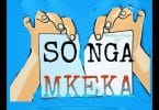 AUDIO Songa - MKEKA MP3 DOWNLOAD