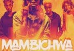 AUDIO Magix Enga Ft Boondocks Gang - MAMBICHWA MP3 DOWNLOAD