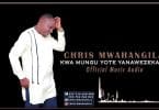 AUDIO Chris Mwahangila - Kwa Mungu Yote Yanawezekana MP3 DOWNLOAD
