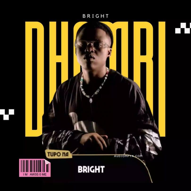 AUDIO Bright – Dhambi MP3 DOWNLOAD