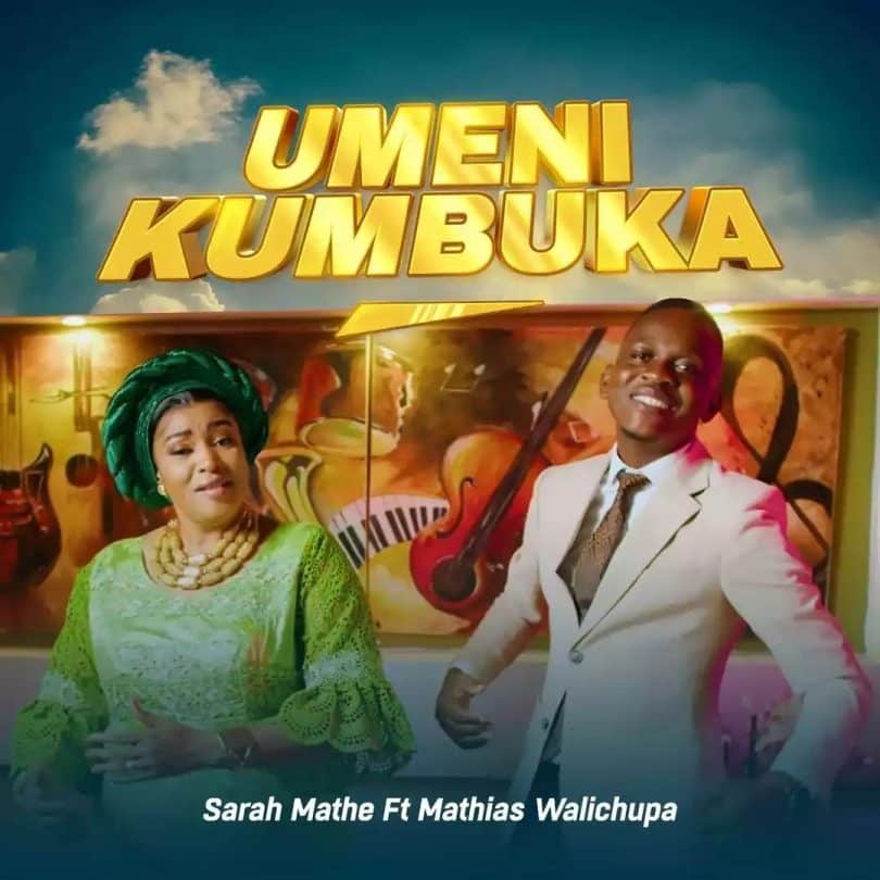 AUDIO Sarah Mathe Ft Mathias Walichupa - Umenikumbuka MP3 DOWNLOAD