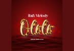 AUDIO Ibra Melody - Ololo MP3 DOWNLOAD